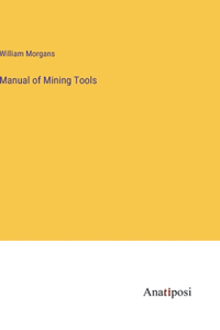 Manual of Mining Tools