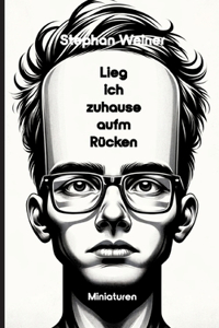 Lieg' ich Zuhause aufm Rücken