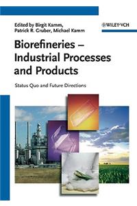 Biorefineries - Industrial Processes and Products