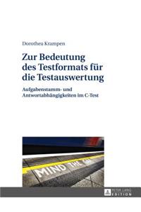 Zur Bedeutung Des Testformats Fuer Die Testauswertung