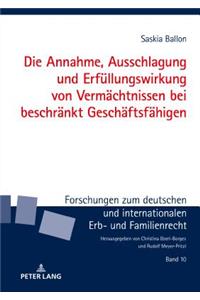 Annahme, Ausschlagung und Erfuellungswirkung von Vermaechtnissen bei beschraenkt Geschaeftsfaehigen