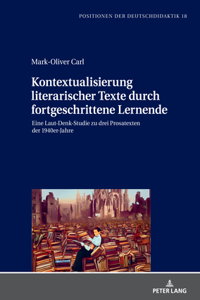 Kontextualisierung Literarischer Texte Durch Fortgeschrittene Lernende