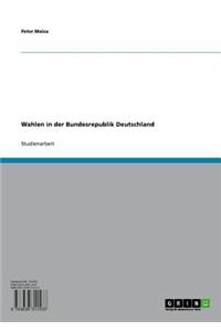 Wahlen in Der Bundesrepublik Deutschland