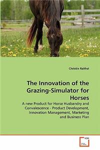 Innovation of the Grazing-Simulator for Horses