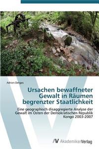 Ursachen bewaffneter Gewalt in Räumen begrenzter Staatlichkeit