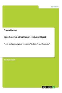 Luis García Monteros Großstadtlyrik