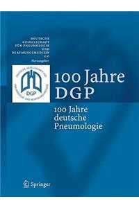 100 Jahre DGP: 100 Jahre Deutsche Pneumologie