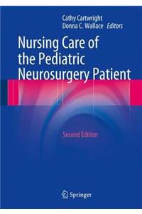 Nursing Care of the Pediatric Neurosurgery Patient