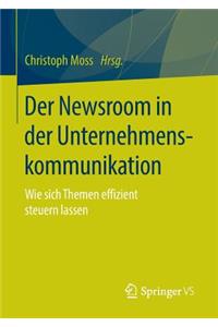 Der Newsroom in der Unternehmenskommunikation