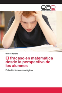 fracaso en matemática desde la perspectiva de los alumnos