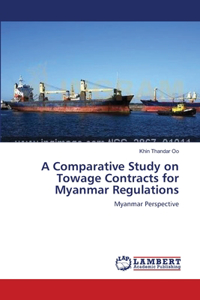 Comparative Study on Towage Contracts for Myanmar Regulations