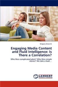 Engaging Media Content and Fluid Intelligence