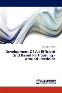 Development of an Efficient Grid Based Partitioning -Around -Medoids