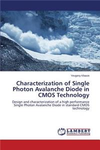 Characterization of Single Photon Avalanche Diode in CMOS Technology