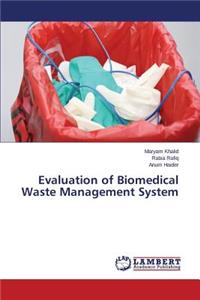 Evaluation of Biomedical Waste Management System