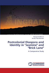 Postcolonial Diaspora and Identity in "Jasmine" and "Brick Lane"
