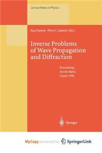 Inverse Problems of Wave Propagation and Diffraction