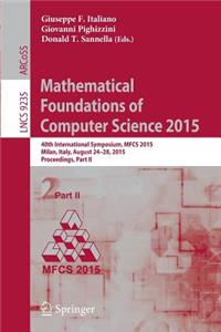 Mathematical Foundations of Computer Science 2015: 40th International Symposium, Mfcs 2015, Milan, Italy, August 24-28, 2015, Proceedings, Part II