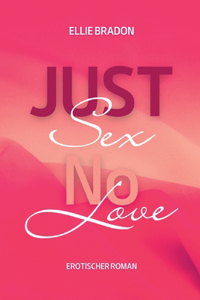 Just Sex - No Love 2