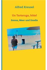 Un Tartaruga, bitte!