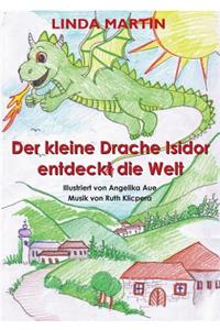 Der kleine Drache Isidor entdeckt die Welt