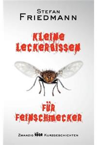 Kleine Leckerbissen für Feinschmecker