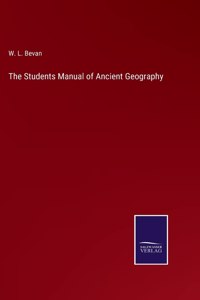 Students Manual of Ancient Geography