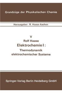 Elektrochemie I: Thermodynamik Elektrochemischer Systeme