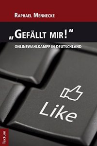 Gefallt Mir!' - Onlinewahlkampf in Deutschland