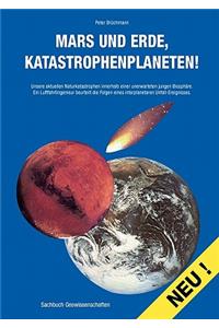 Mars und Erde, Katastrophenplaneten!