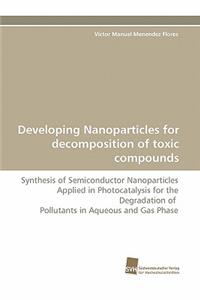 Developing Nanoparticles for Decomposition of Toxic Compounds