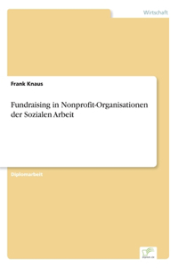 Fundraising in Nonprofit-Organisationen der Sozialen Arbeit