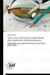 Vers Une Conception Optimisée Des Systèmes Mécatroniques