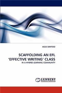 Scaffolding an Efl 'Effective Writing' Class