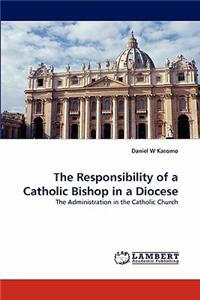 Responsibility of a Catholic Bishop in a Diocese