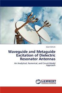 Waveguide and Metaguide Excitation of Dielectric Resonator Antennas