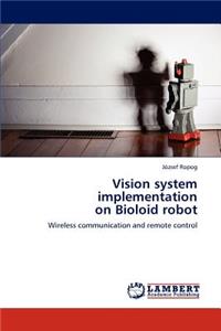 Vision System Implementation on Bioloid Robot