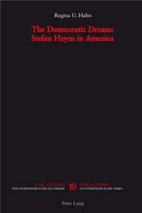Democratic Dream: Stefan Heym in America