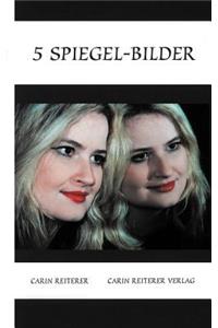 5 Spiegel-Bilder