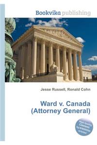 Ward V. Canada (Attorney General)