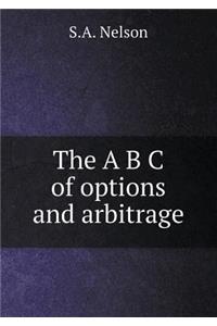 The A B C of Options and Arbitrage