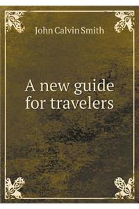 A New Guide for Travelers
