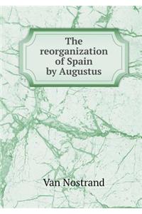 The Reorganization of Spain by Augustus