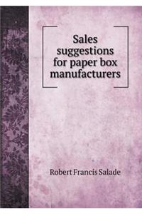 Sales Suggestions for Paper Box Manufacturers
