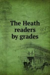 THE HEATH READERS BY GRADES