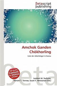Amchok Ganden Ch Khorling