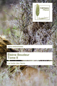 Ébène Boudeur Tome II