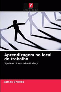 Aprendizagem no local de trabalho