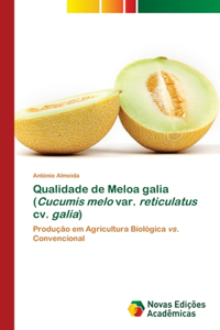 Qualidade de Meloa galia (Cucumis melo var. reticulatus cv. galia)