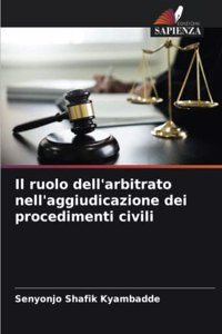 ruolo dell'arbitrato nell'aggiudicazione dei procedimenti civili